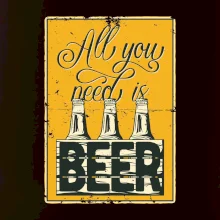 All you need is beer
