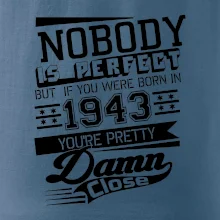Nobody is perfect - 1943