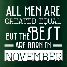 All men are created equal november