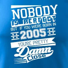 Nobody is perfect - 2005