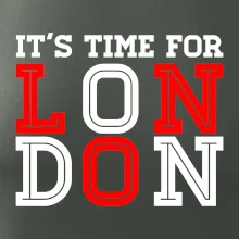 Its time for LONDON