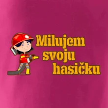 Milujem svoju hasičku