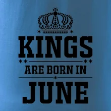 Kings are born in June