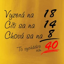 Vyzerá, cíti sa, chová sa - 40 rokov