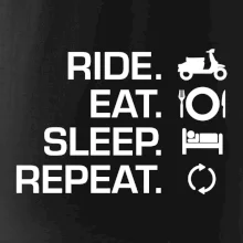 Ride Eat Sleep Repeat moto skúter Ride Eat Sleep Repeat moto skúter