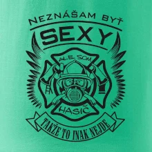Neznášam byť sexy - Hasič