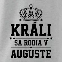 Králi sa rodia v auguste