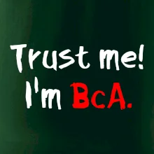 Trust me I´m  BcA. / Ver mi somm BcA. Trust me I´m  BcA. / Ver mi somm BcA.