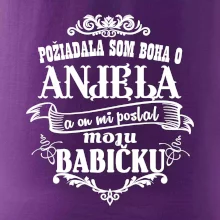 Požiadala som Boha o anjela a on mi poslal moju babičku