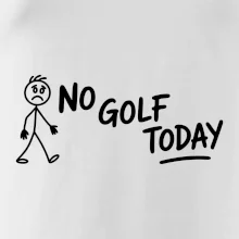 No Golf Today