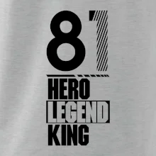 Hero, Legend, King 1981