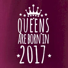 Queens are born in 2017