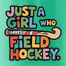 Farebný nápis Just a girl who loves field hockey