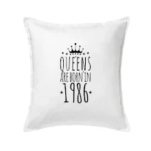 Queens are born in 1986