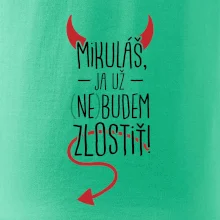 Mikuláš, ja už nebudem zlostiť!
