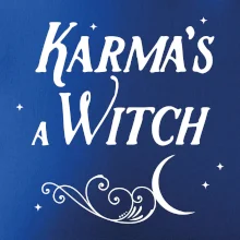 Karma's a Witch - nápis