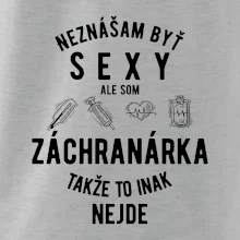 Neznášam byť sexy ale som záchranárka