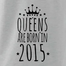 Queens are born in 2015
