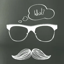 Mustache what? Mustache what?