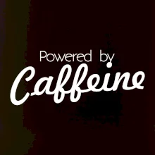 Powered by Caffeine