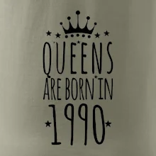Queens are born in 1990