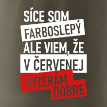 Síce som farboslepý, ale viem, že v červenej vyzerám dobre Síce som farboslepý, ale viem, že v červenej vyzerám dobre
