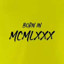 Born in - Rímske číslo 1980