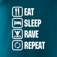 Eat sleep rave repeat Eat sleep rave repeat