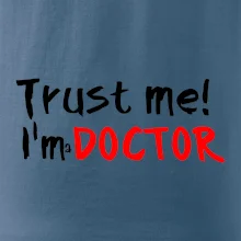 Trust me I´m  a Doctor / Ver mi som Doktor Trust me I´m  a Doctor / Ver mi som Doktor