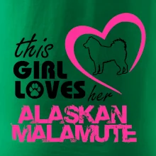 This Girl Loves her Alaskan Malamute