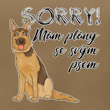 Nemecký ovčiak - Sorry, mám plány
