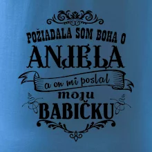Požiadala som Boha o anjela a on mi poslal moju babičku
