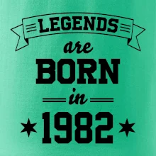 Legends are born in 1982