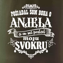 Požiadal som Boha o anjela a on mi poslal moju svokru