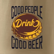 Good People Drink good Beer