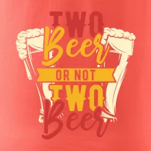 Two beer or not two beer Two beer or not two beer