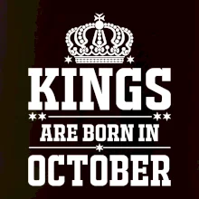 Kings are born in October