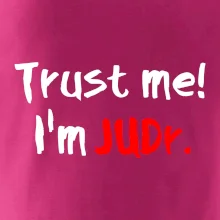 Trust me I´m  JUDr. / Ver mi som právnik