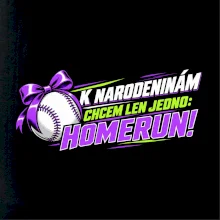 K narodeninám chcem len homerun