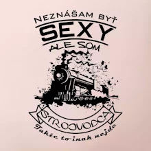 Neznášam byť sexy - Strojvodca