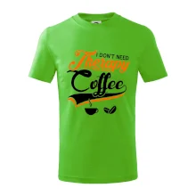 I don't need therapy coffee