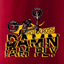 Motocross damn iam fly Motocross damn iam fly