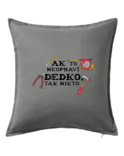 Ak to neopraví dedko, tak nikto farebné Ak to neopraví dedko, tak nikto farebné