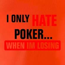 Hate poker Hate poker
