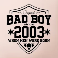 Bad boy since 2003