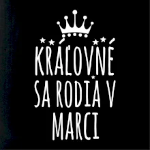 Kráľovné sa rodia v marci