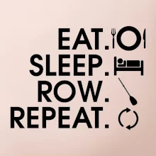 Eat sleep row repeat