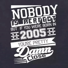 Nobody is perfect - 2005