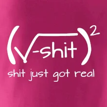 Shit Just Got Real Shit Just Got Real