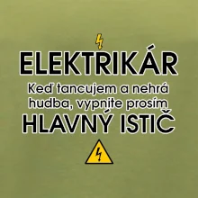 HLAVNÝ ISTIČ - ELEKTRIKÁR - Keď tancujem a nehrá hudba, vypnite prosím